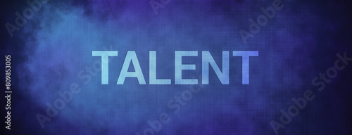 Talent isolated on fabric blue banner background abstract