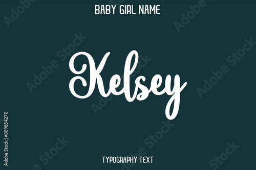  Kelsey Female Name - in Stylish Lettering Cursive Typography Text