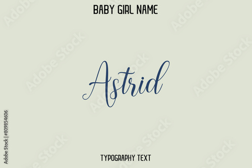 Astrid Female Name - in Stylish Lettering Cursive Typography Text