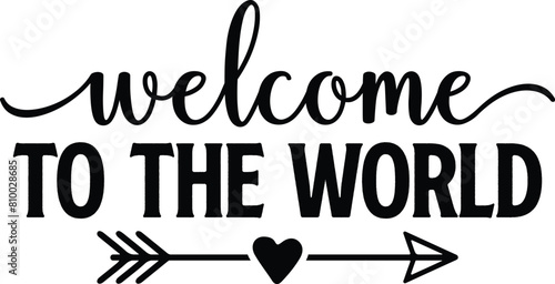 Welcome to the World