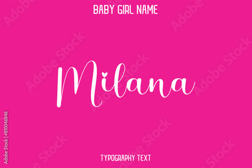 Milana. Baby Girl Name - Handwritten Cursive Lettering Modern Text Typography photo