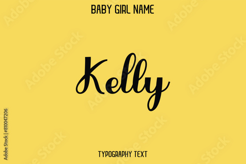 Kelly. Female Name - Cursive Hand Drawn Lettering Vector Typography Text on Yellow Background