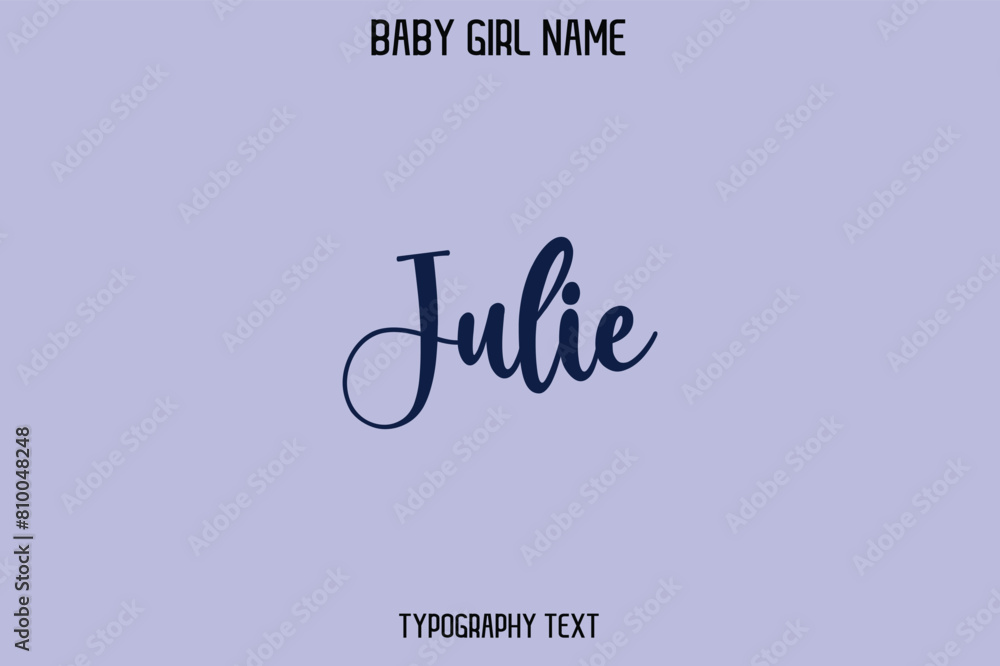 Julie Woman's Name Cursive Hand Drawn Lettering Vector Typography Text Julie Woman's Name Cursive Hand Drawn Lettering Vector Typography Text