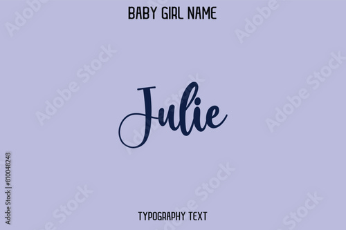 Julie Woman's Name Cursive Hand Drawn Lettering Vector Typography Text