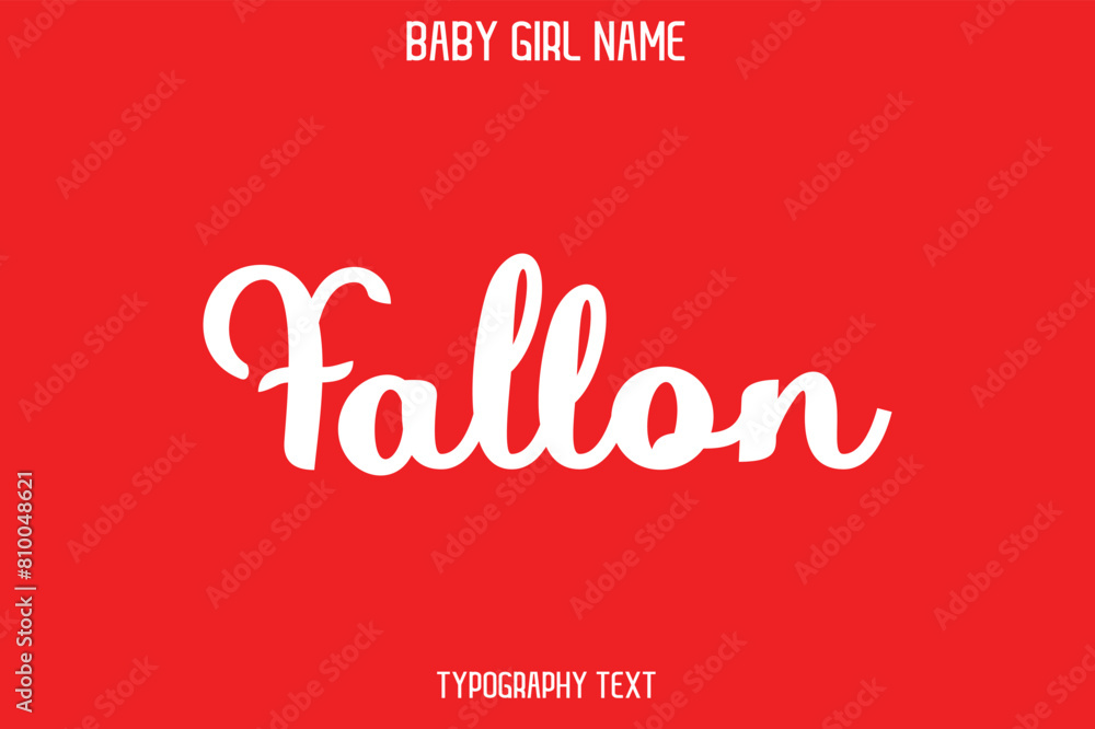 Fallon Baby Girl Name - Handwritten Cursive Lettering Modern Text Typography