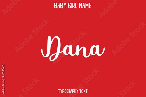 Dana Baby Girl Name - Handwritten Cursive Lettering Modern Text Typography