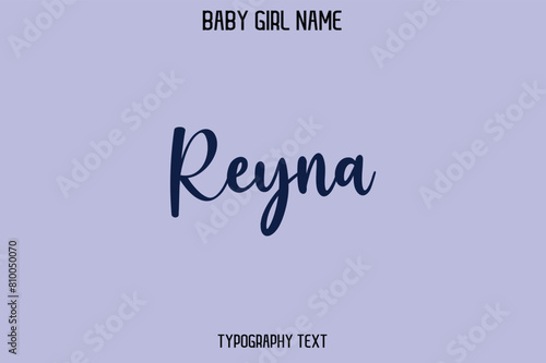 Reyna Woman's Name Cursive Hand Drawn Lettering Vector Typography Text photo