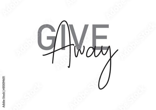 Give Away text illustration vector Cool, urban, trendy graphic vector art with handwritten typography. Modern, simple, minimal typographic design vector
