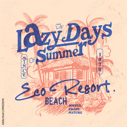 Hand Drawn Eco Beach Resort Vector Illustration, The lazy Days of Summer Text Slogan with hand sketch palm tree beach , surfing sea Ocean with surfboard on sunny days , summer t-shirt print artwork 