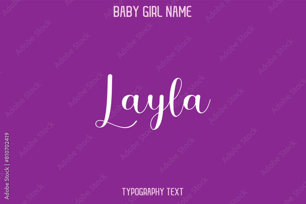 Layla Female Name - in Stylish Lettering Cursive Text Typography