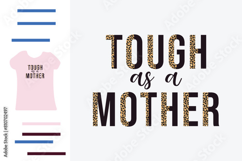  Tough as a mother t shirt design