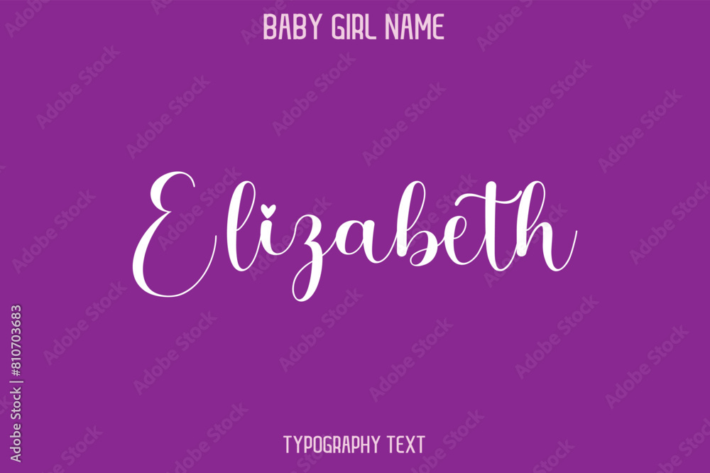 Elizabeth Baby Girl Name - Handwritten Lettering Modern Cursive Typography Text