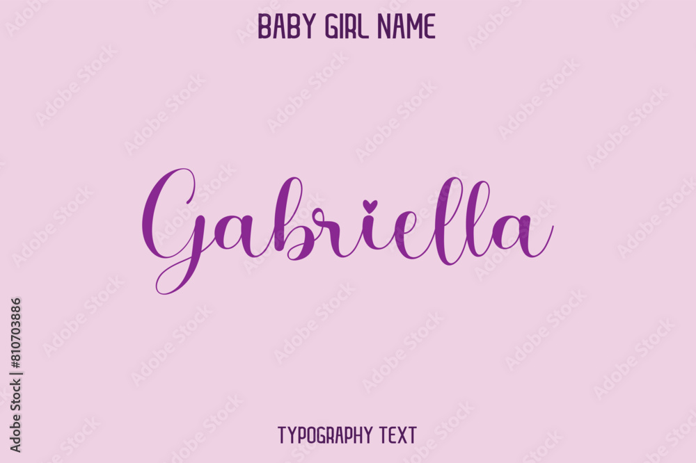 Gabriella Female Name - in Stylish Lettering Cursive Typography Text