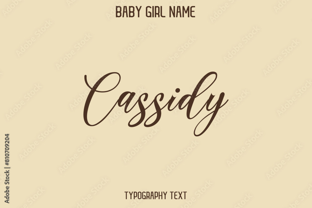 Cassidy. Baby Girl Name - Handwritten Cursive Lettering Modern Typography Text Cassidy. Baby Girl Name - Handwritten Cursive Lettering Modern Typography Text