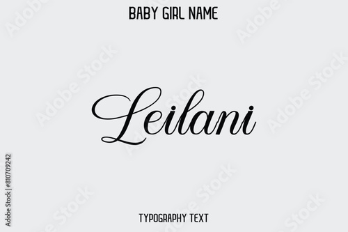 Leilani Baby Girl Name - Handwritten Cursive Lettering Modern Typography Text photo