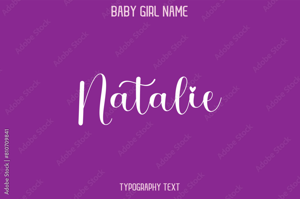 Natalie Female Name - in Stylish Lettering Cursive Typography Text