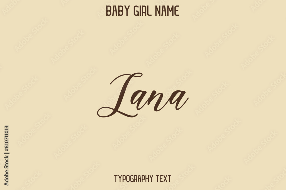 Lana Baby Girl Name - Handwritten Cursive Lettering Modern Typography Text