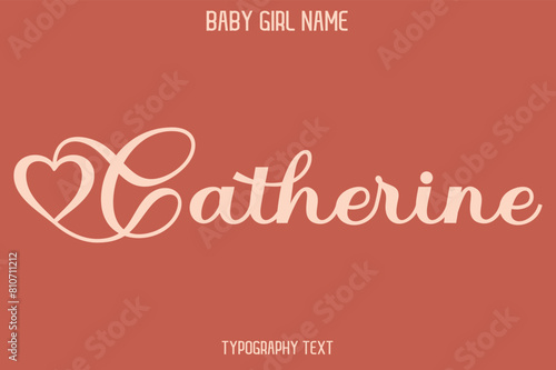 Catherine Baby Girl Name - Handwritten Cursive Lettering Modern Typography Text