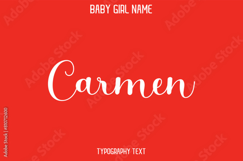 Carmen Female Name - in Stylish Lettering Cursive Typography Text
