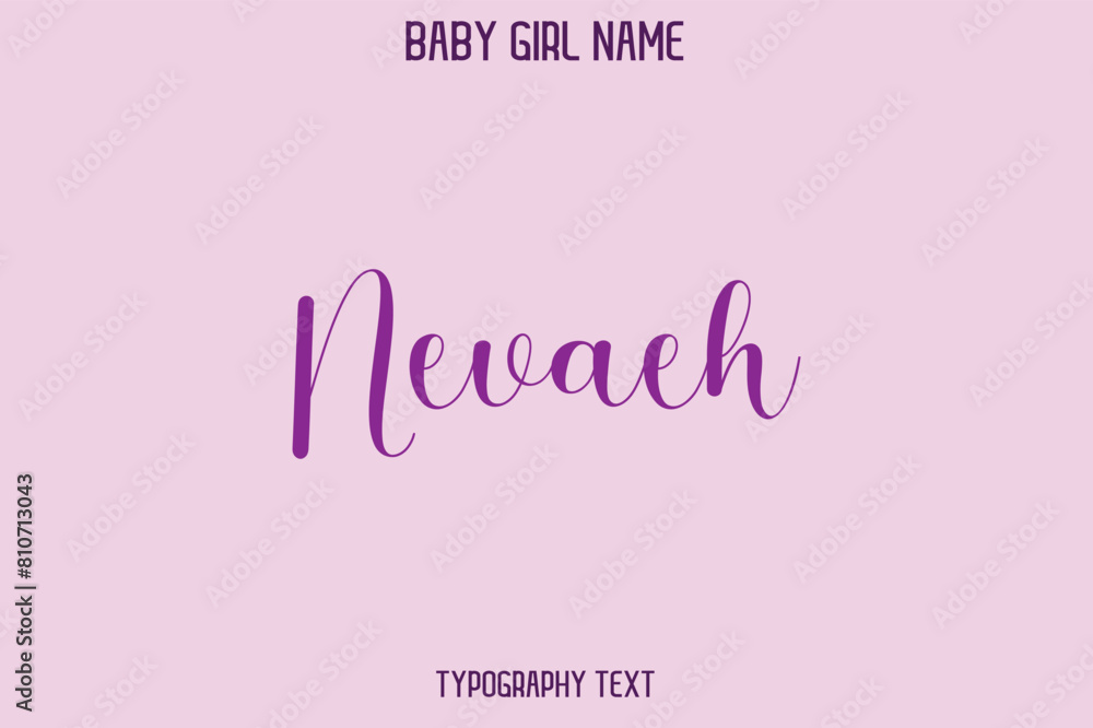 Nevaeh Baby Girl Name - Handwritten Cursive Lettering Modern Text Typography