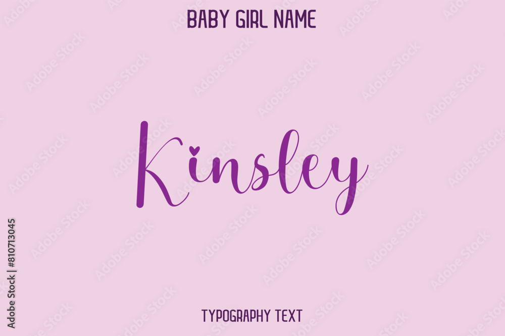 Kinsley. Baby Girl Name - Handwritten Cursive Lettering Modern Text Typography