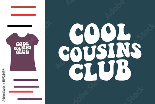 cool cousins club t shirt design