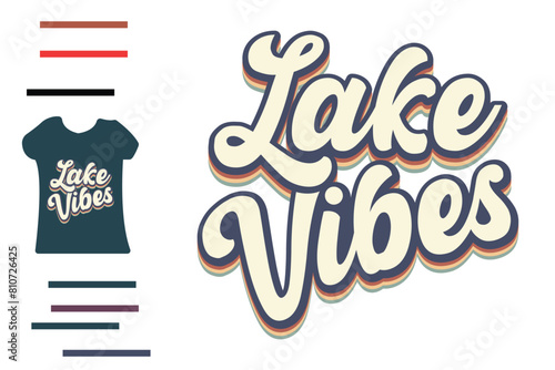 lake vibes t shirt design