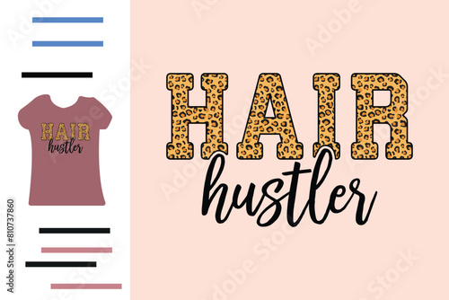  hair hustler t shirt design