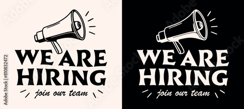 We are hiring join our team recruiting work job announcement lettering social media post text for new business shop company. Retro vintage groovy aesthetic megaphone illustration print poster vector. photo
