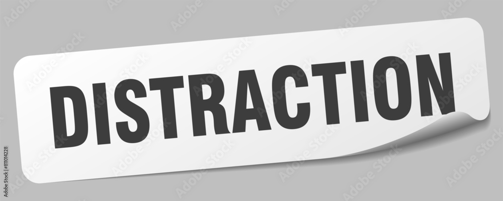 distraction sticker. distraction label distraction sticker. distraction label