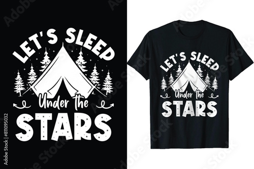 Let's sleep under the stars Camping t shirt