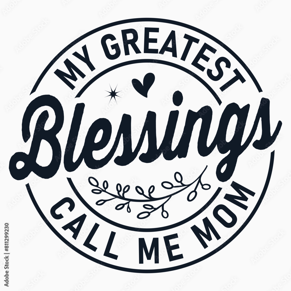Obraz premium My Greatest Blessings Call Me Mom , Memaw Gifts , Grandparents Saying, Mother's Day Design