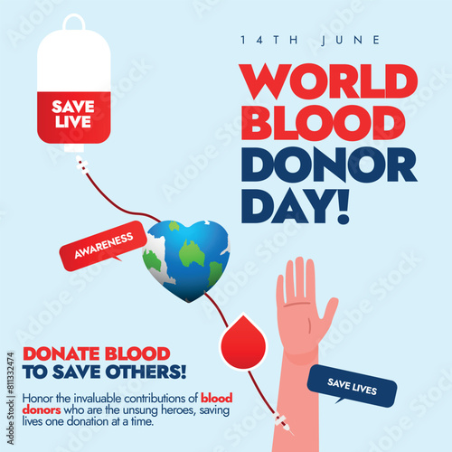 World Blood Donor day. 14 June World Blood Donor day celebration banner with blood bag connected to earth globe and human hand. Theme for 2024 is Share Life, Give Blood, Appreciating donors concept.