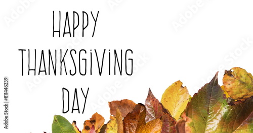 Image of happy thanksgiving day text over autumn leaves on white background