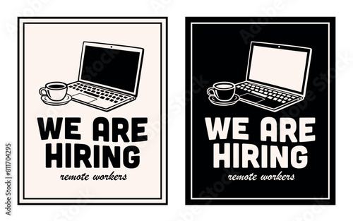 We are hiring remote workers online work job recruiting announcement text for business company employee working remotely. Retro aesthetic laptop coffee illustration print poster flyer template vector.