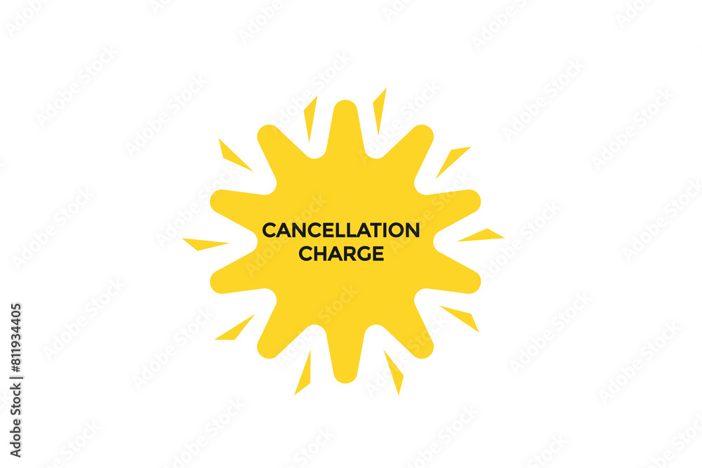 new website cancellation charge button learn stay stay tuned, level, sign, speech, bubble banner modern, symbol, click ,here,
new website cancellation charge button learn stay stay tuned, level, sign, speech, bubble banner modern, symbol, click ,here,
