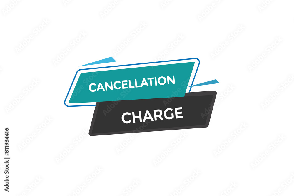 new website cancellation charge button learn stay stay tuned, level, sign, speech, bubble banner modern, symbol, click ,here,
new website cancellation charge button learn stay stay tuned, level, sign, speech, bubble banner modern, symbol, click ,here,