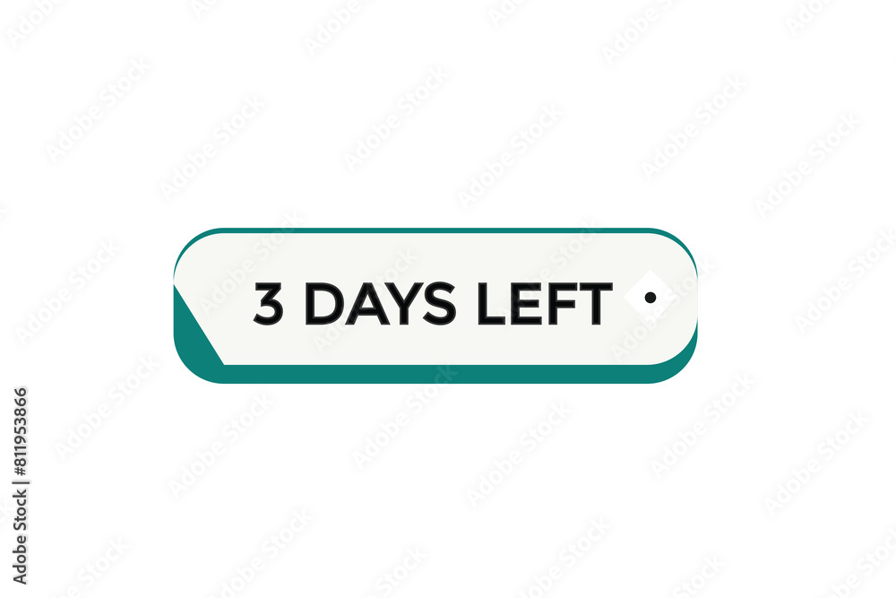 3 days left countdown to go one time, background template 3 days left, countdown sticker left banner business sale, label button, 3 days left countdown to go one time, background template 3 days left, countdown sticker left banner business sale, label button,