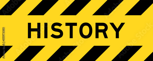 Yellow and black color with line striped label banner with word history