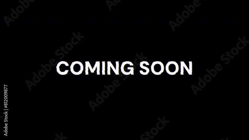 Coming soon text with screen effects of technological failures. Spectacular screen glitch with various kinds of interference. Looped