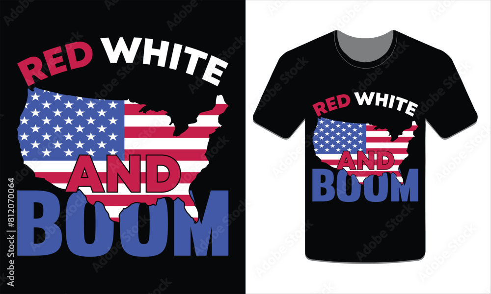 Red white and boom, 4th of July t-shirt design vector illustration Red white and boom, 4th of July t-shirt design vector illustration