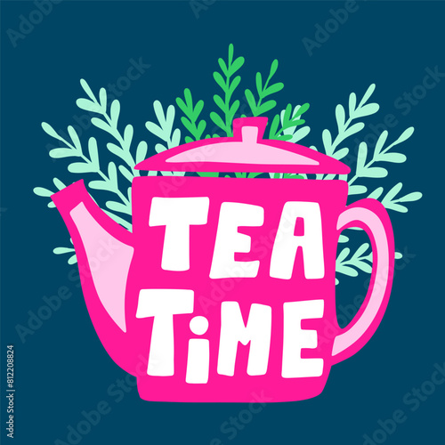 Hand drawn tea time vector lettering with teapot and flower leaves