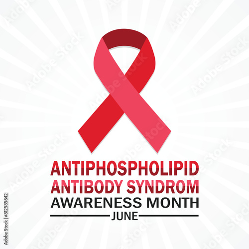 Antiphospholipid Antibody Syndrom Awareness Month June, background. Holiday concept. Template for background, banner, card, poster with text inscription. Vector illustration.