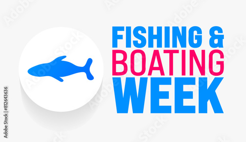 June is Fishing and Boating Week background template. Holiday concept. use to background, banner, placard, card, and poster design template with text inscription and standard color.
