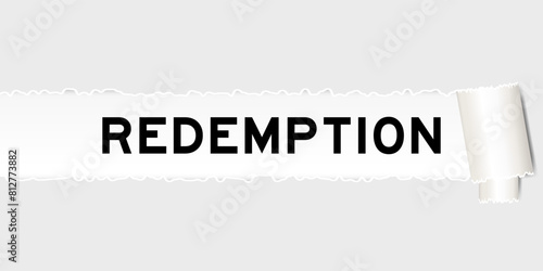 Ripped gray paper background that have word redemption under torn part
