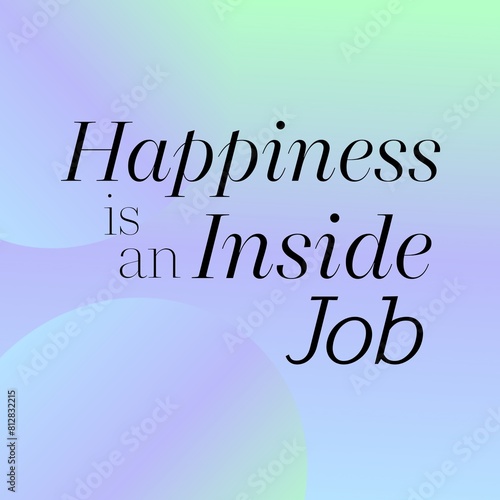 Typographic banner on 'happiness is an inside job' with attractive gradient background 