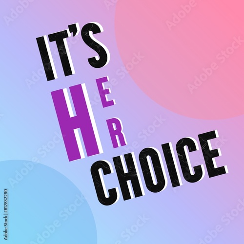 3d render of fun line it's her choice' on a gradient background 