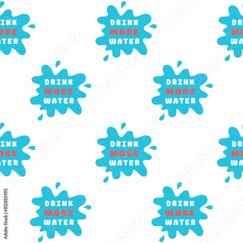 Drink more water Seamless Pattern. Sticker in splash. Motivation for drinking background. Vector flat illustration.