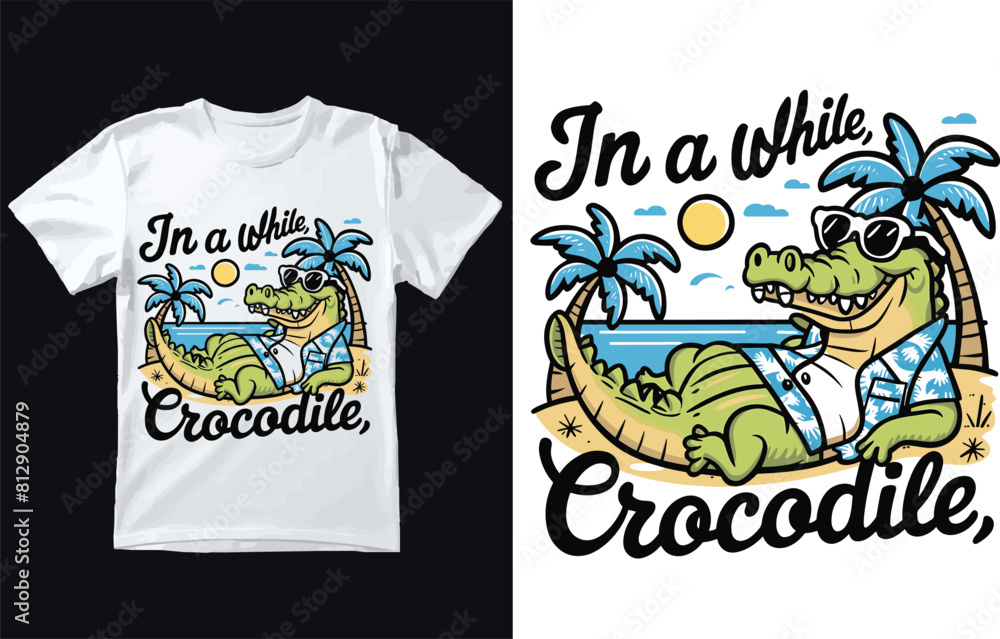 In A While Crocodile T-Shirt Design. In A While Crocodile T-Shirt Design.