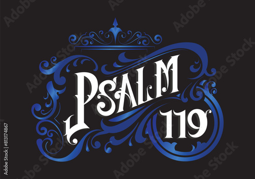 PSALM 119 lettering custom style designs